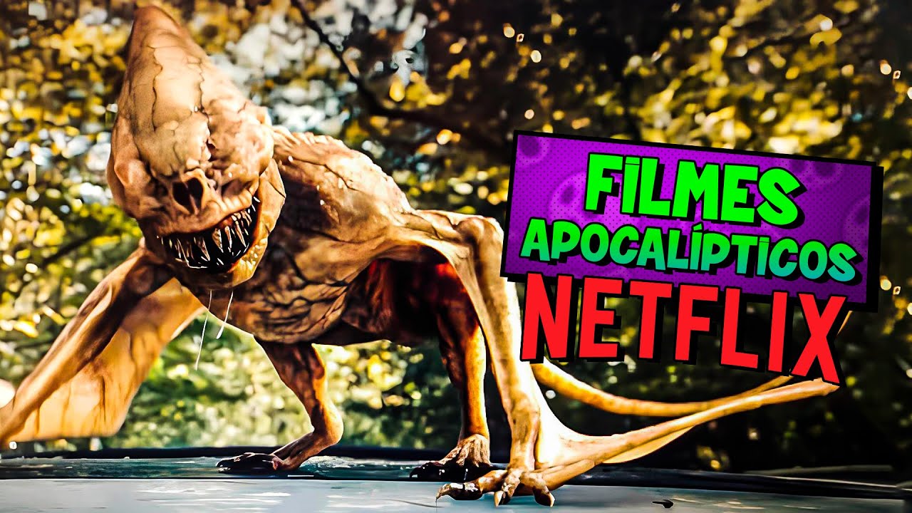 7 FILMES APOCALÍPTICOS NO NETFLIX QUE VOCÊ DEVE ASSISTIR.